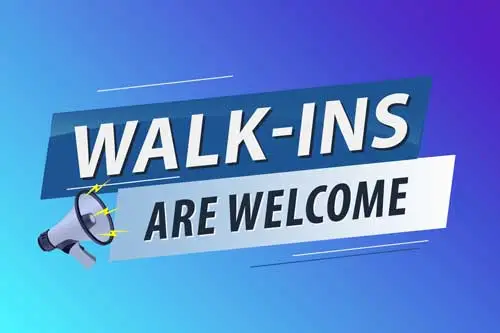 Walk-Ins Are Welcome